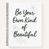Be Your Own Kind of Beautiful Inspirational Quote Notizblock (Vorderseite)