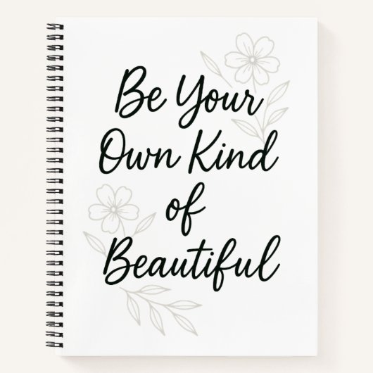Be Your Own Kind of Beautiful Inspirational Quote  Notizblock (Vorderseite)