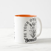 Be Your Own Kind of Beautiful Zweifarbige Tasse (VorderseiteRechts)