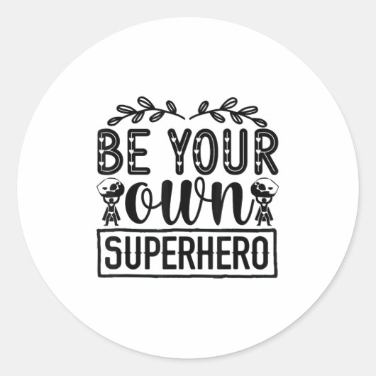 Be Your Own Superhero Motivational  Runder Aufkleber (Vorderseite)