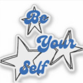 Be Your Self Inspirational Aufkleber (Vorderseite)