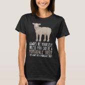 Be Yourself Always And Be A Montadale Sheep T-Shirt (Vorderseite)