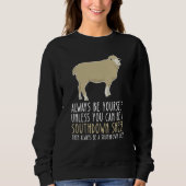 Be Yourself Always And Be A Southdown Sheep Sweatshirt (Vorderseite)