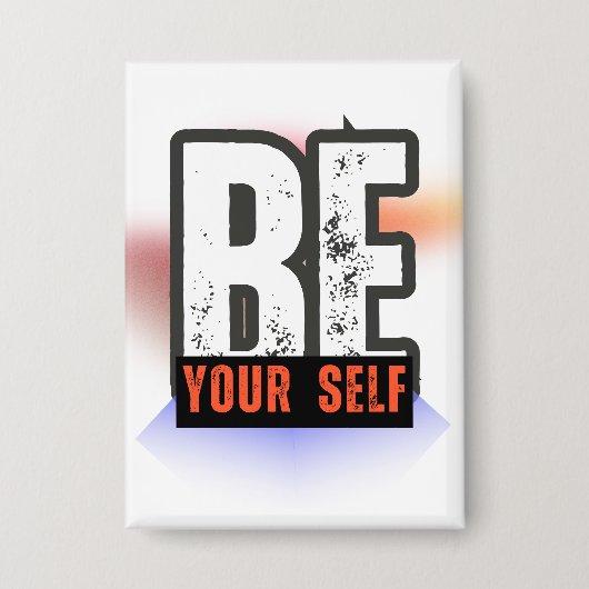 BE YOURSELF – Bold Motivational Typography Design Button (Vorderseite)