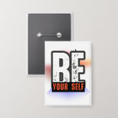 BE YOURSELF – Bold Motivational Typography Design Button (Vorderseite/Rückseite)