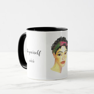 Be yourself ever without fear of being happy tasse