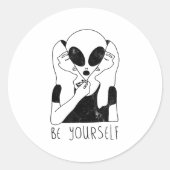 Be Yourself - Funny Alien Motivational S  Runder Aufkleber (Vorderseite)