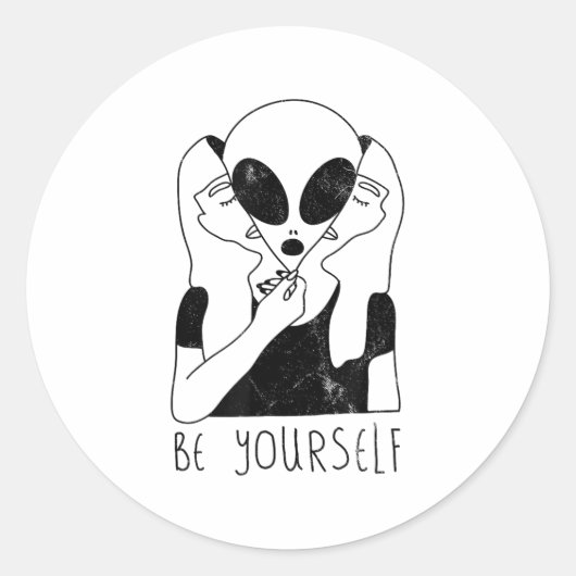 Be Yourself - Funny Alien Motivational S  Runder Aufkleber (Vorderseite)