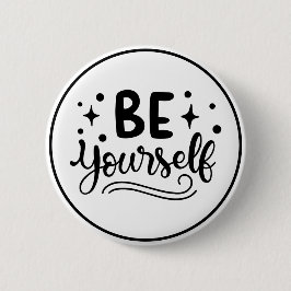 Be Yourself Inspirational Self Confidence Button