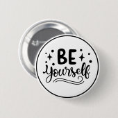 Be Yourself Inspirational Self Confidence Button (Vorne & Hinten)