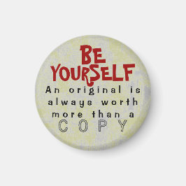 BE YOURSELF - Magnet Truism #435