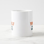 Be Yourself – The World Will Adjust Jumbo-Tasse (Vorderseite)
