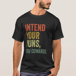 Beabsichtigt Eure Wortspiele, Ihr Feiglinge, Lusti T-Shirt