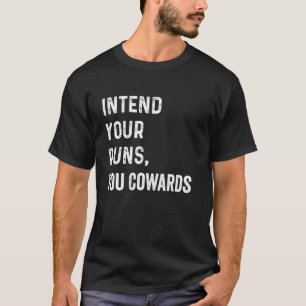 Beabsichtigt Eure Wortspiele Ihr Feiglinge Lustige T-Shirt
