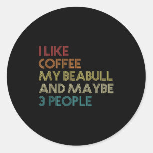 Beabull Downer Coffee Love Funny Quote Vintag Runder Aufkleber