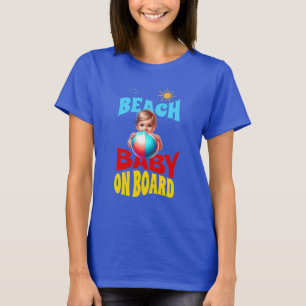 Beach Baby an Bord T-Shirt