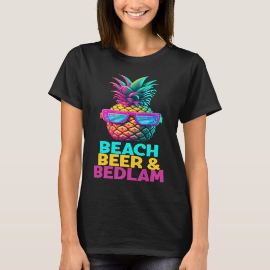 Beach Beer Bedlam Funny Retro Ananas Sonnenbrille T-Shirt (Vorderseite)