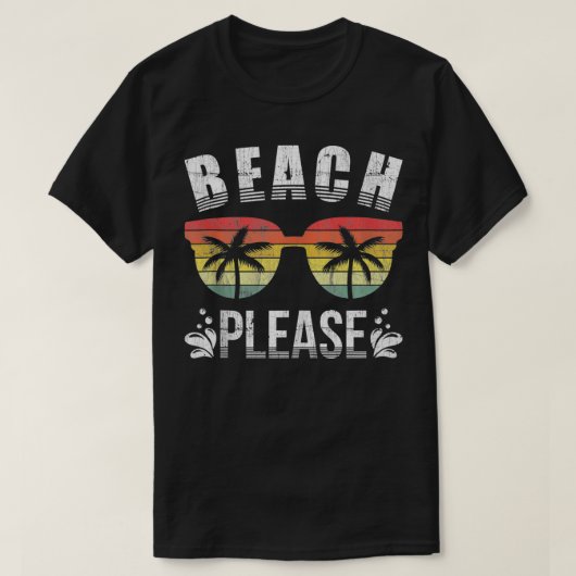 Beach bitte Sonnenstrand Urlaub Sommer T-Shirt (Design vorne)