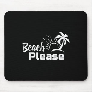 Beach Bitte Summer Beach Trip Shirt Mousepad