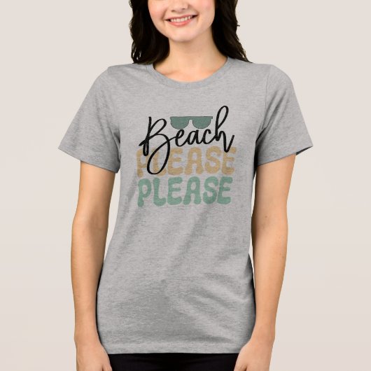 Beach bitte Tri-Blend shirt (Vorderseite)