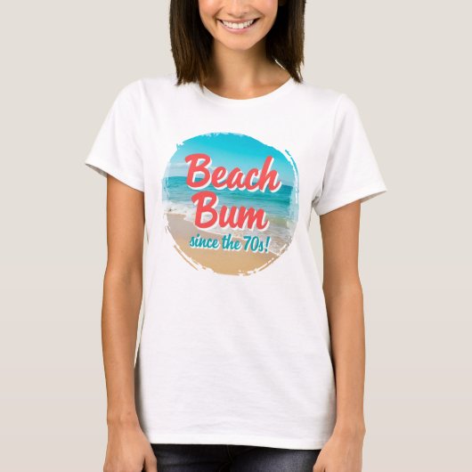 Beach Bum Seit dem 70er T-Shirt (Vorderseite)