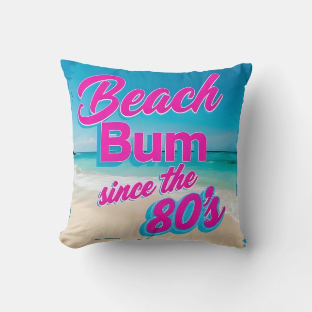 Beach Bum Seit dem 80er Kissen (Vorderseite)