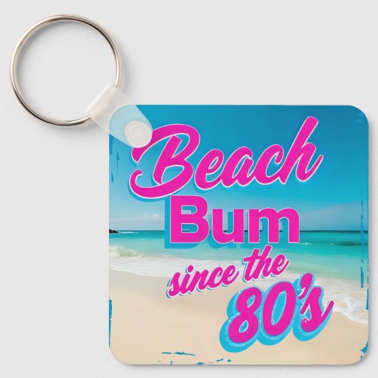 Beach Bum Seit dem 80er Schlüsselanhänger (Vorderseite)