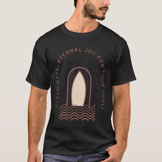 Beach Days Eternal Joy | Coastal Soul Beach Vibes T-Shirt (Vorderseite)