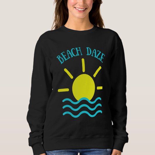 Beach Daze Fun in Sun Bekleidung Sweatshirt (Vorderseite)