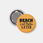 Beach First Martini Spater-76545 Magnet (Vorderseite/Rückseite)