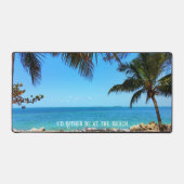 Beach Foto wäre ich eher am Strand Schreibtischunterlage (Vorderseite)