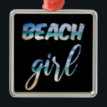 Beach Girl Ornament Aus Metall<br><div class="desc">Ärmeln Sie die Ozeanwellen in diesem coolen Sommer Strand Mädchen Design.</div>