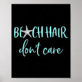 Beach Hair Don't Care - Cute Funny Summer Vacation Poster (Vorne)