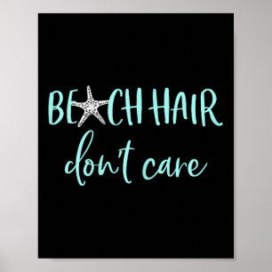 Beach Hair Dont Care - Niedlicher Sommerurlaub Poster