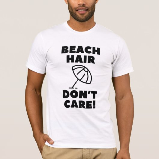 Beach Hair kümmert es nicht! T-Shirt (Vorderseite)