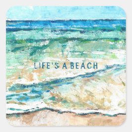 Beach House Coastal Artwork Life's A Beach Quadratischer Aufkleber