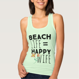 Beach Life Happy Ehefrau Tank Top