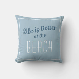 Beach Life ist besser Niedlich Küste Nautical Blue Kissen