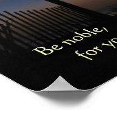 Beach Moon Sunrise "Be Noble" Poster (Ecke)