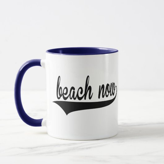 Beach Now trendy Zitate lustige Beach Quotes Kaffe Tasse (Links)