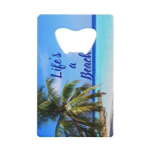 Beach ocean Palm tree Life is a beach Can Cooler Geldbeutel Flaschenöffner (Vorderseite)