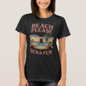 Beach Please –Sun & Fun Tropical Sunglasses Design T-Shirt (Vorderseite)
