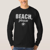 Beach Please T-Shirt (Vorderseite)