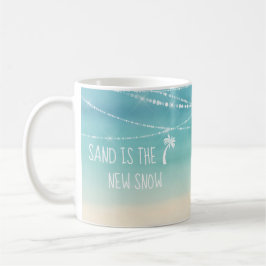 Beach Sand ist der neue Schnee Florida Winter Kaffeetasse