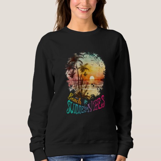 Beach Summer Vibes Vacation Idea Sweatshirt (Vorderseite)