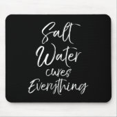 Beach Vacation Quote Ocean Gift Salt Water S Every Mousepad (Vorne)