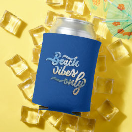 Beach Vibes nur Typografie Dunkelblau Dosenkühler