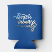 Beach Vibes nur Typografie Dunkelblau Dosenkühler (Rückseite)
