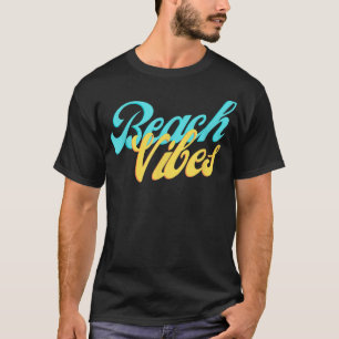 Beach Women Vibes Geschenke Mens Sommer Kleidung f T-Shirt