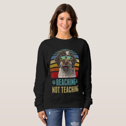 Beaching nicht lehren Lagotti Romagnoli Dog Sommer Sweatshirt (Vorne ganz)
